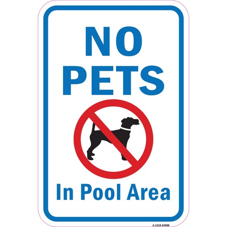 Signmission No Pets In Pool Area, Heavy-Gauge Aluminum Rust Proof Parking Sign A-1218-24988